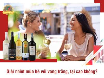 6 chai vang trắng giải nhiệt mùa hè bạn đã biết chưa?